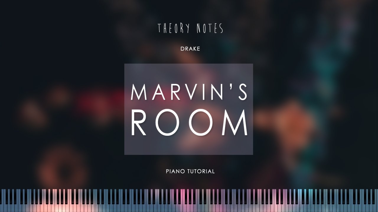 How to Play Drake - Marvin's Room | Theory Notes Piano Tutorial