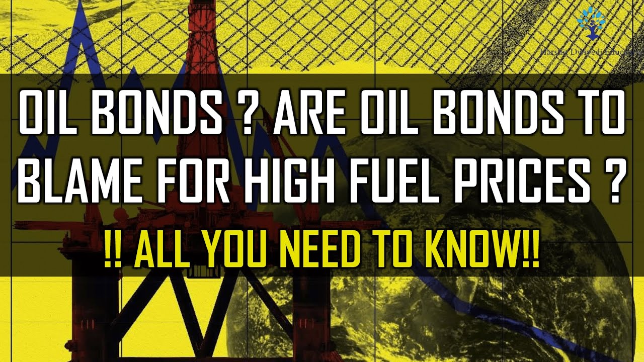 What are Oil Bonds and why Government says they are responsible for High Oil prices in India ? #upsc