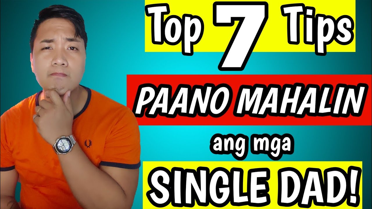 Paano nga ba Magmahal ng SINGLE DAD?!