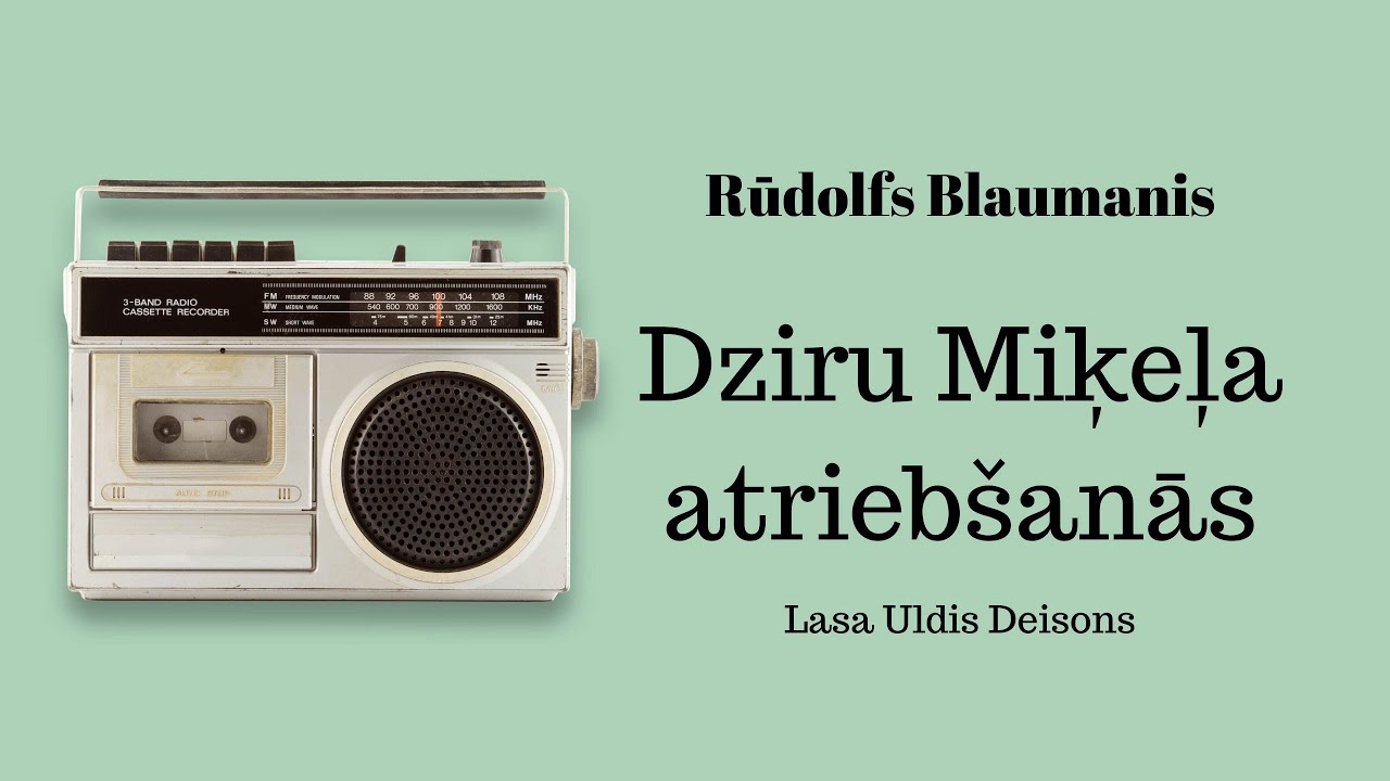 Rūdolfs Blaumanis - Dziru Miķeļa atriebšanās (Lasa Uldis Deisons)