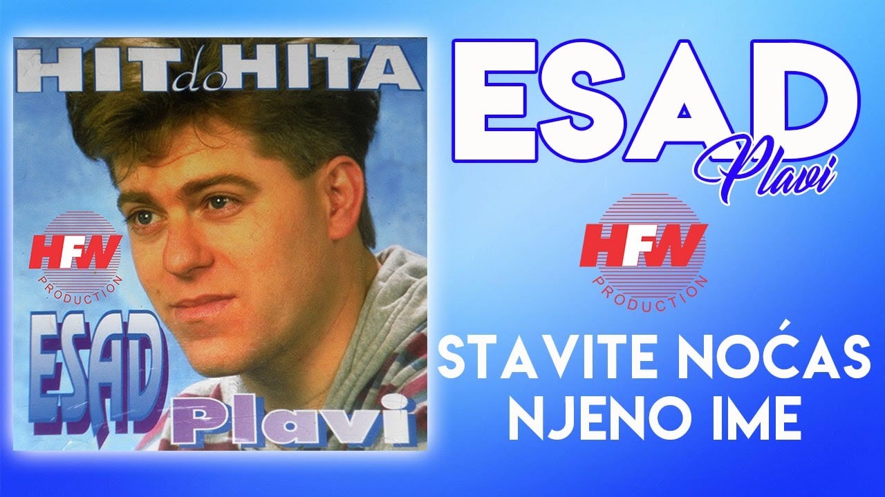 Esad Plavi - Stavite noćas njeno ime (Audio 1994)