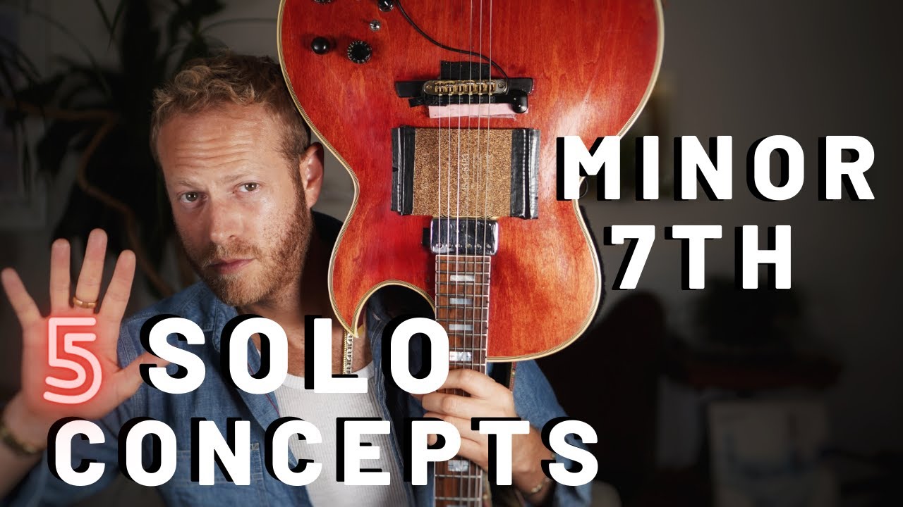 5 Concepts to solo over Minor 7th chords