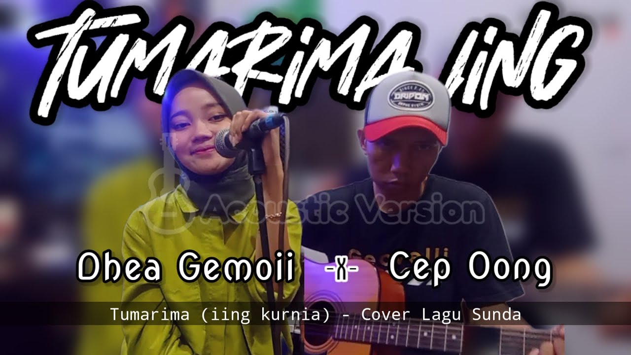 Tumarima Iing Kurnia - Dhea Gemoii (cover) Lagu Sunda Versi Akustik