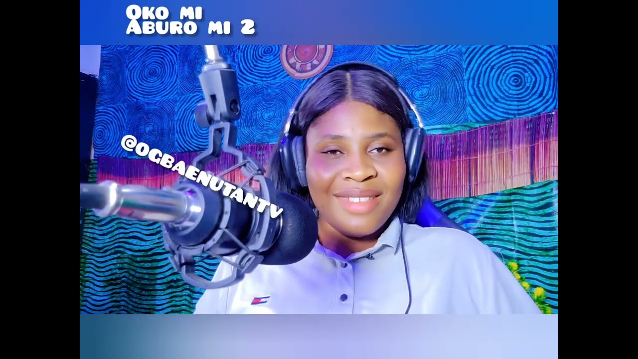 Oko mi ATI Aburo mi 2 @OGBAENUTANTV 