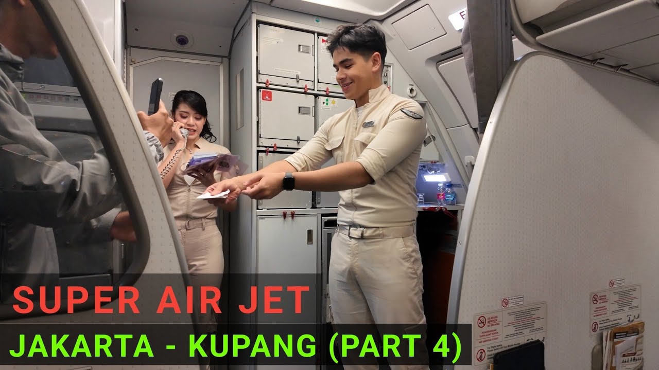 Super Air Jet Jakarta - Kupang Bersama Pramugari Cantik dan Pramugara Ganteng (Parta 4)