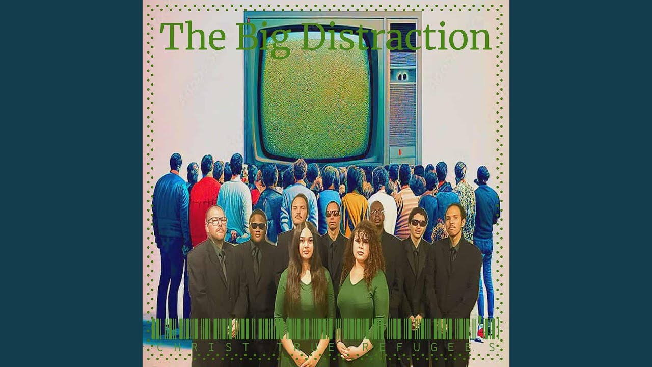 The Big Distration