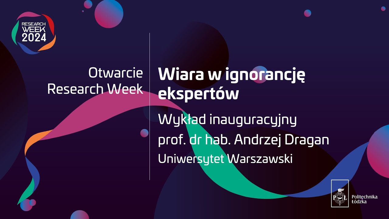 Otwarcie Research Week 2024 // Wykład inauguracyjny prof. dr hab. Andrzeja Dragana