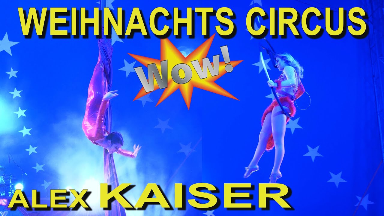 CIRCUS ALEX KAISER | Mauthausen | 7. OÖ Weihnachtszirkus | 2022