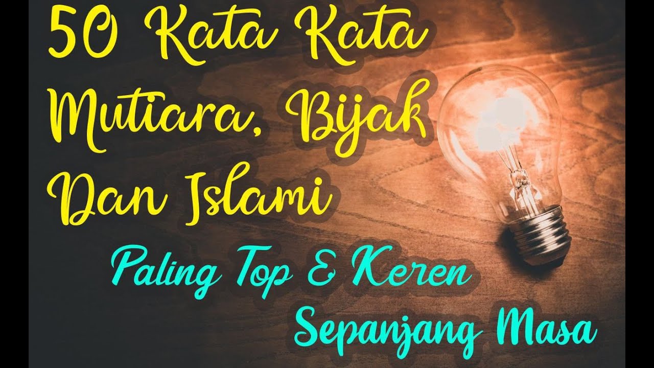 50 Kata Kata Mutiara, Bijak, Islami Paling Bermakna & Terbaik Sepanjang Masa