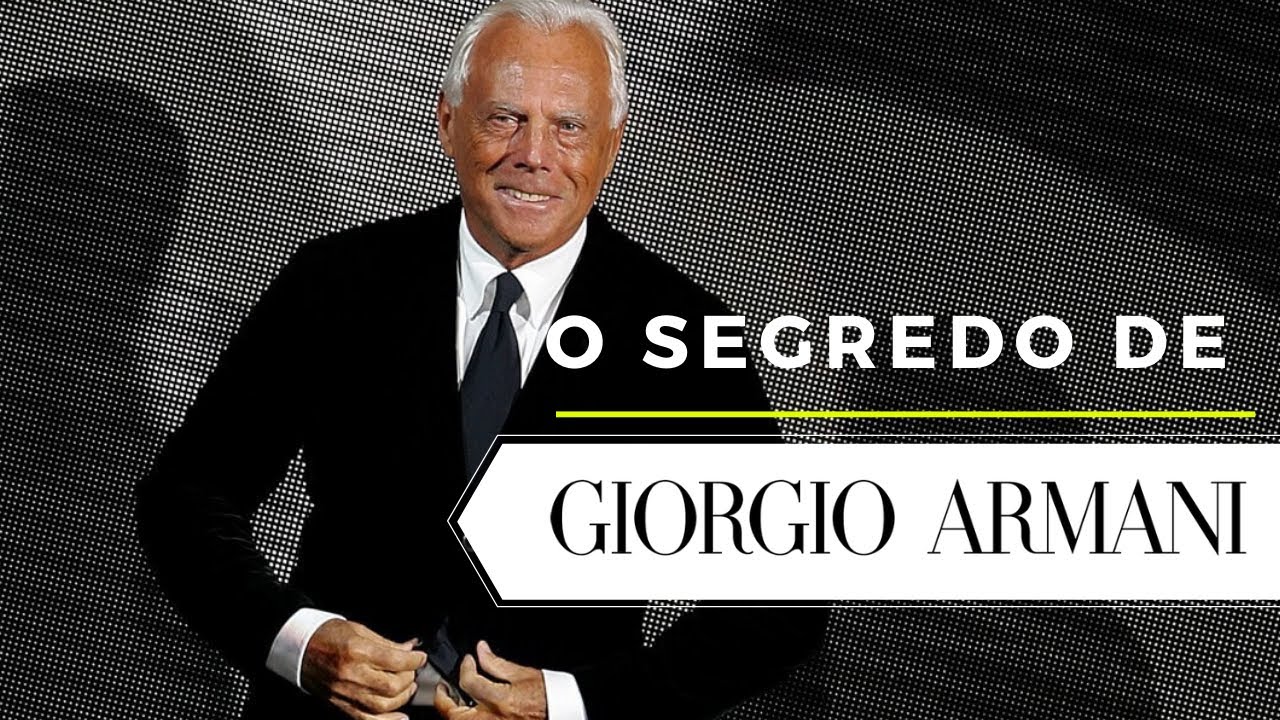O SEGREDO DE GIORGIO ARMANI