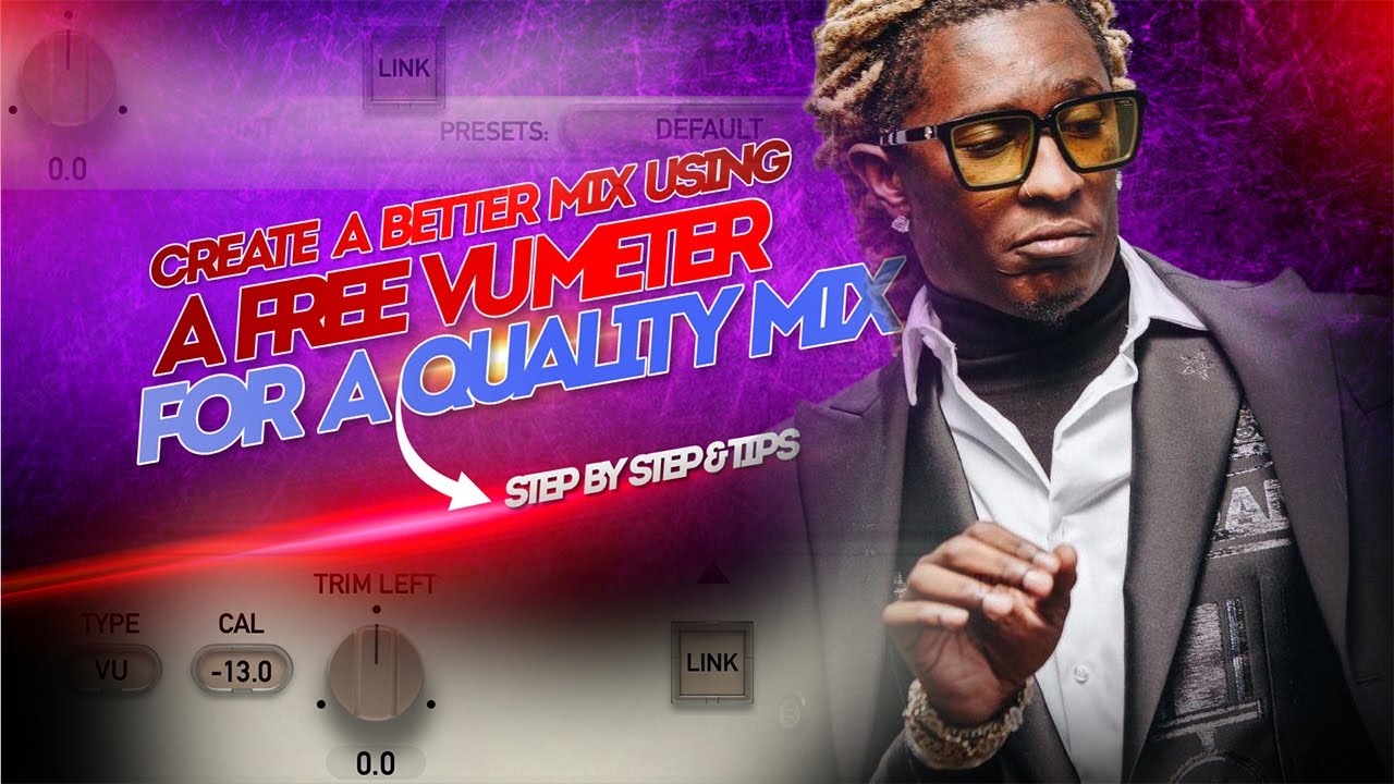 Create A Better Mix By Using Your VU Meter To Get The Best Balanced Sound