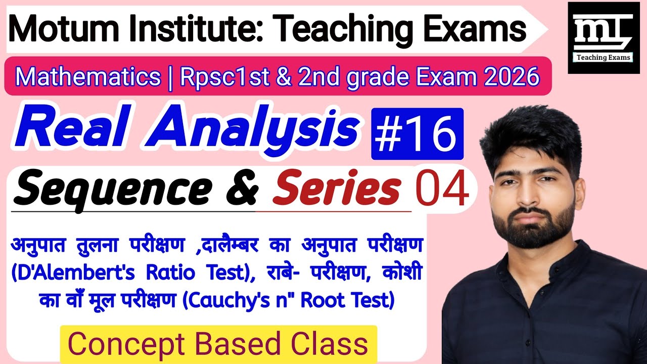 Real Analysis Class-16| | Series- 04 |for Teaching Exams by Anil sir
