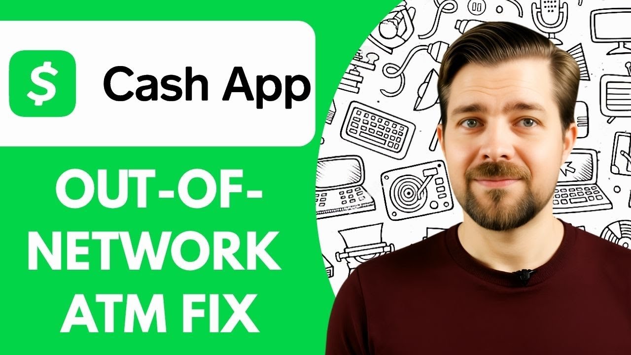 Cash App Out Of Network ATM Fix (2025)