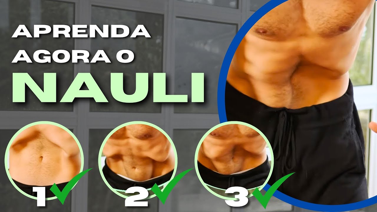 Como fazer o nauli? Passo a passo definitivo de treinamento.