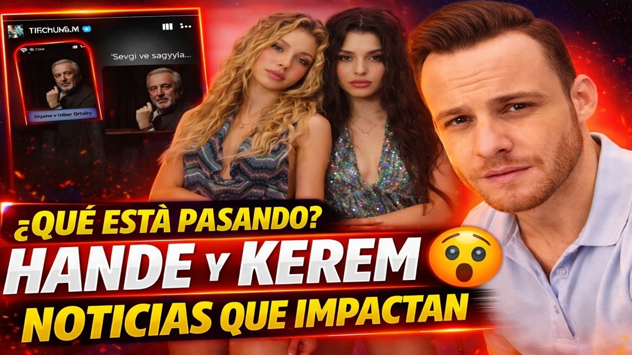 ¿QUÉ PASA ENTRE HANDE ERÇEL, GAMZE Y KEREM BÜRSIN? 😱 NUEVAS SEÑALES QUE LOS FANS NOTARON