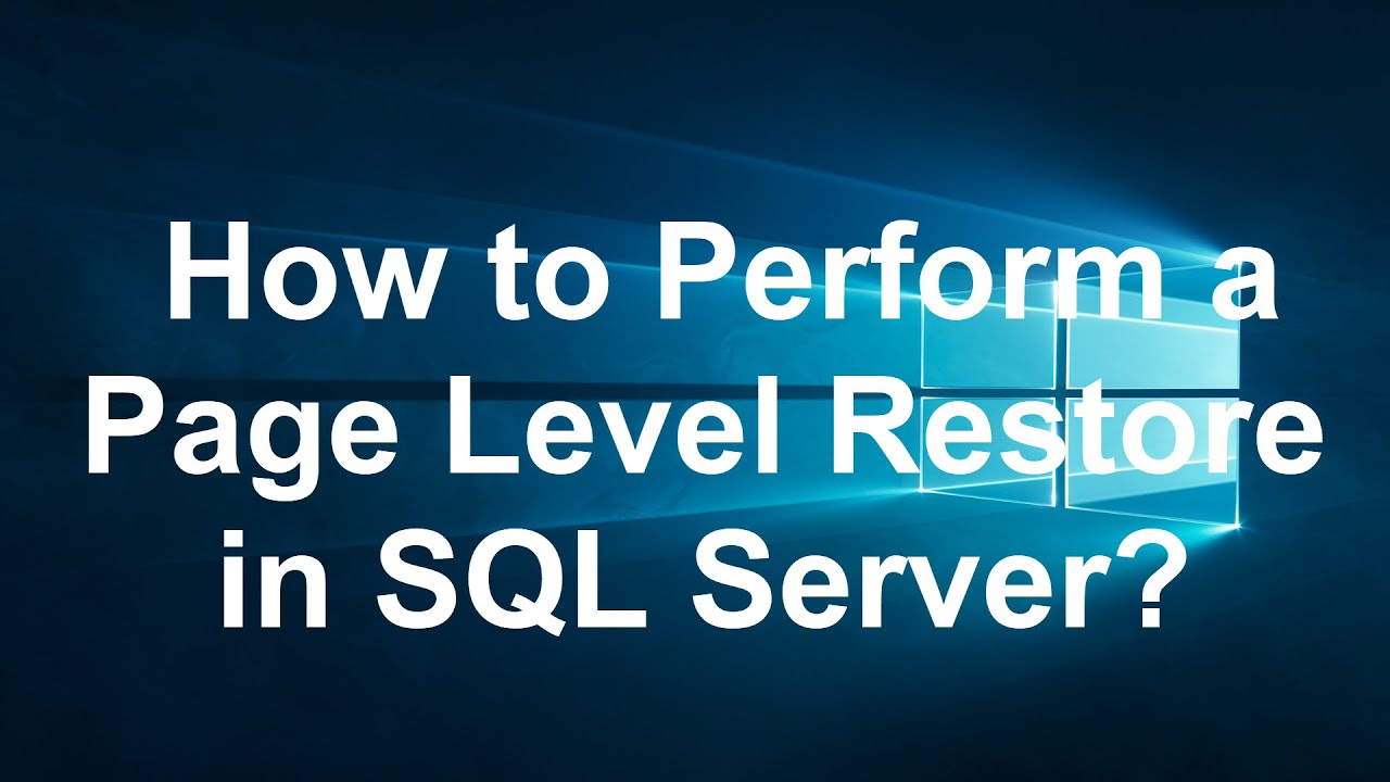 How To Perform a Page Level Restore in SQL Server? | MS SQL SERVER