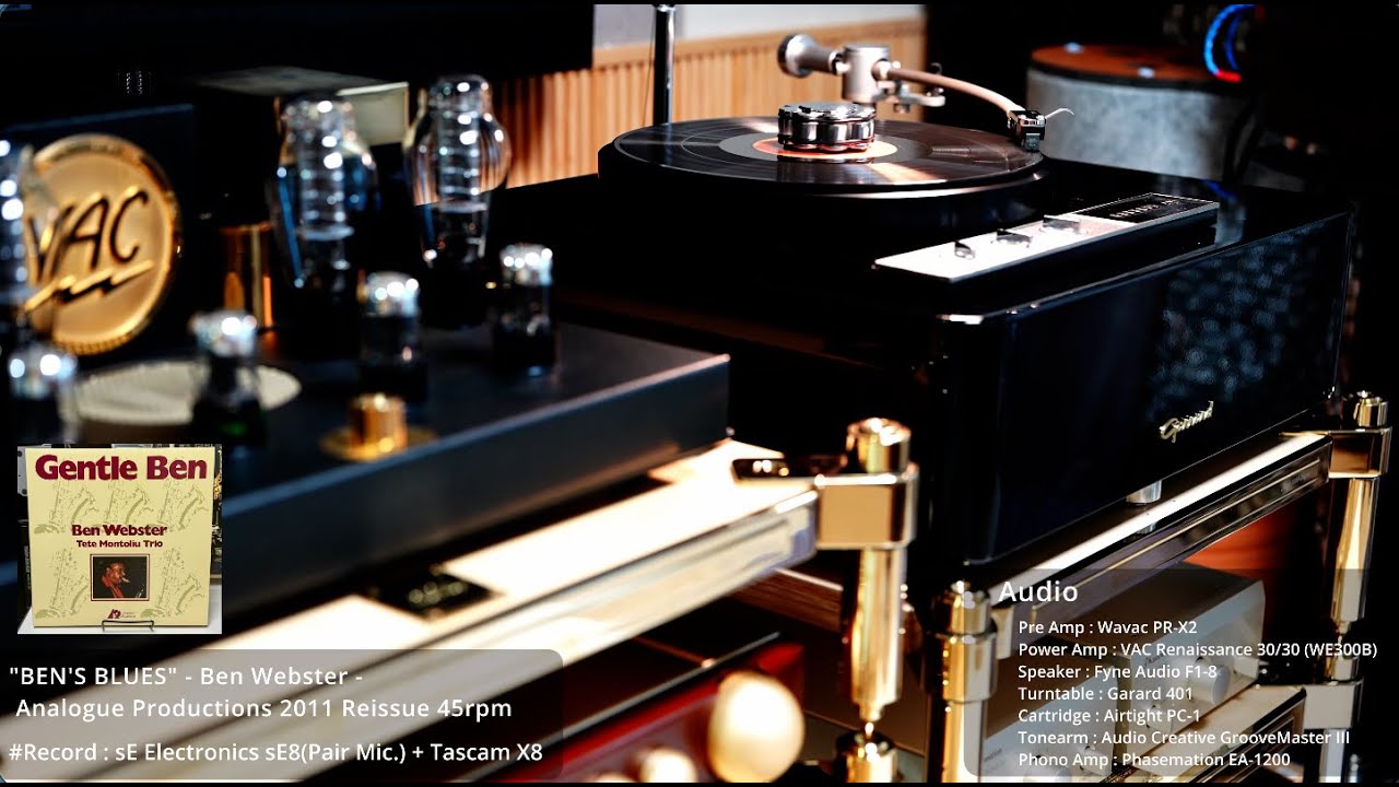 Wavac PR-X2(Pre), VAC Renaissance 30/30(Power), Garrard 401, Phasemation EA-1200(Phono) /Ben Webster