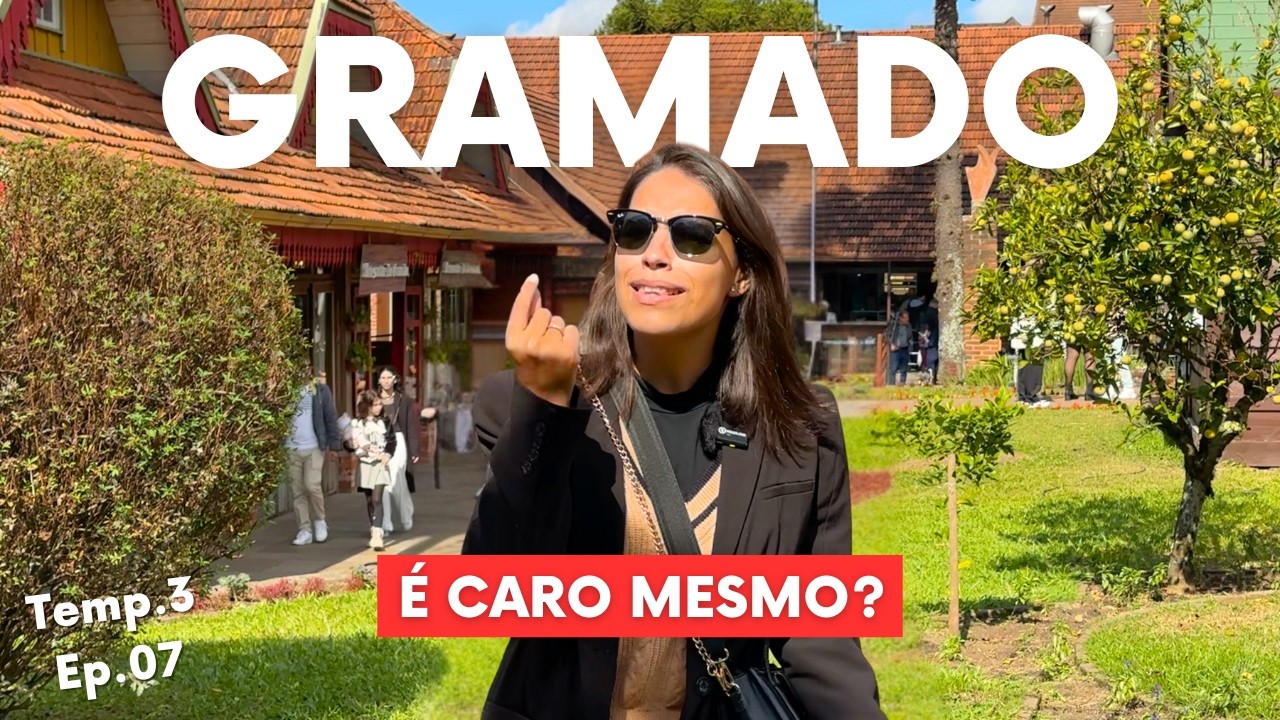 O QUE FAZER EM GRAMADO E COMO ECONOMIZAR MUITO! | Roteiro dicas e pre&ccedil;os