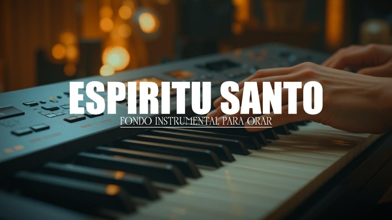 FONDO INSTRUMENTAL PARA ORAR - ESPIRUT SANTO - FONDO MUSICAL
