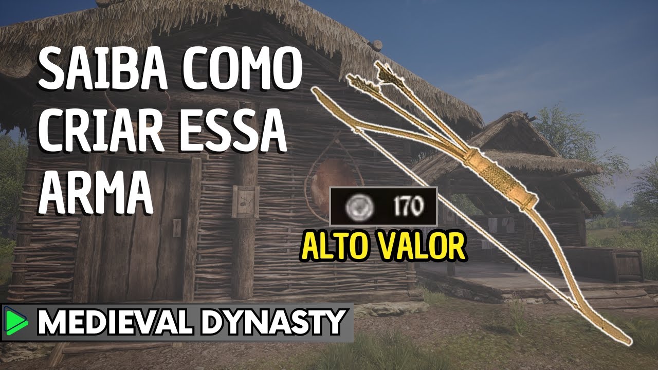 Como Fazer um Arco e Flecha em Medieval Dynasty - Tutorial Completo