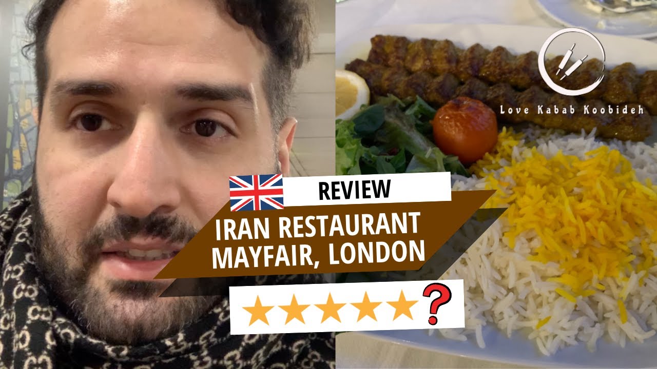 Review: HIGHEST-RATED Iran Restaurant in London, UK, For Iranians / Persians who love kebab Koobideh