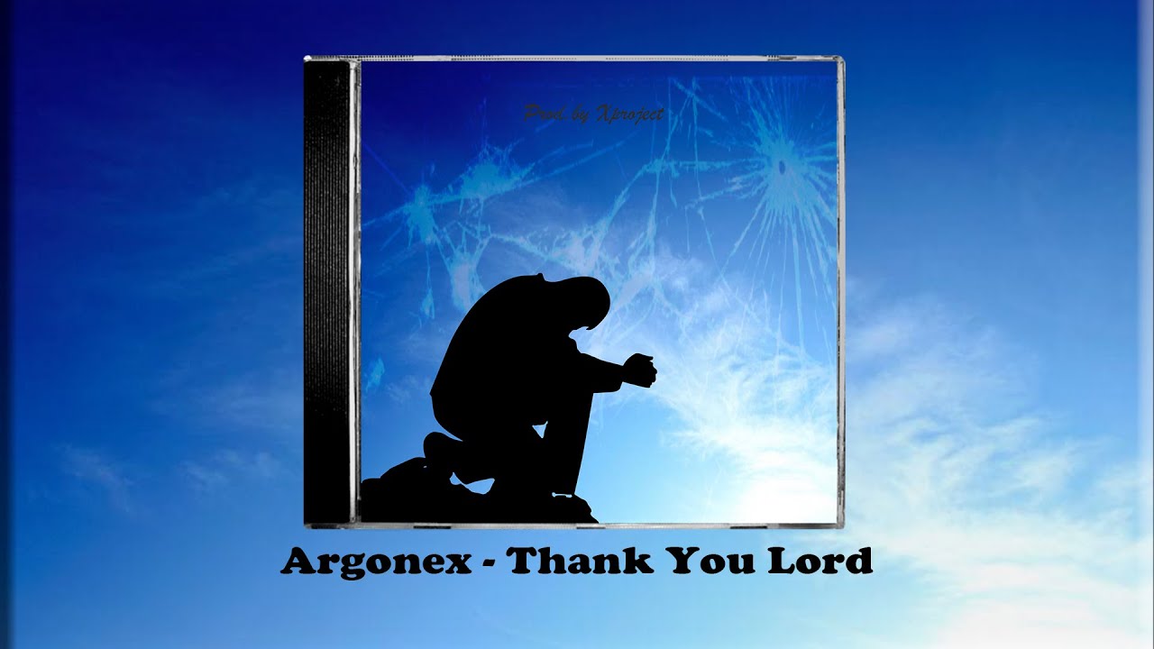 Argonex - Thank You Lord (Lyric Video)