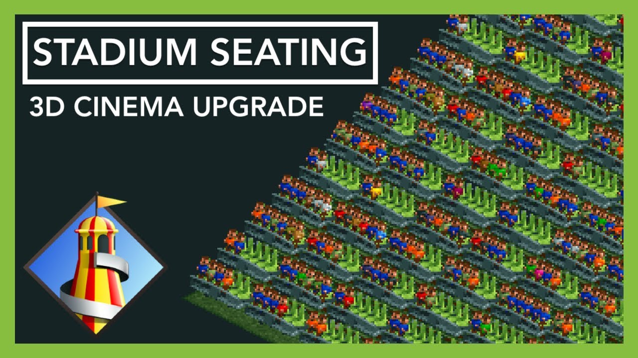 Stadium Seating - Upgrade Your 3D Cinema - OpenRCT2 Tutorial