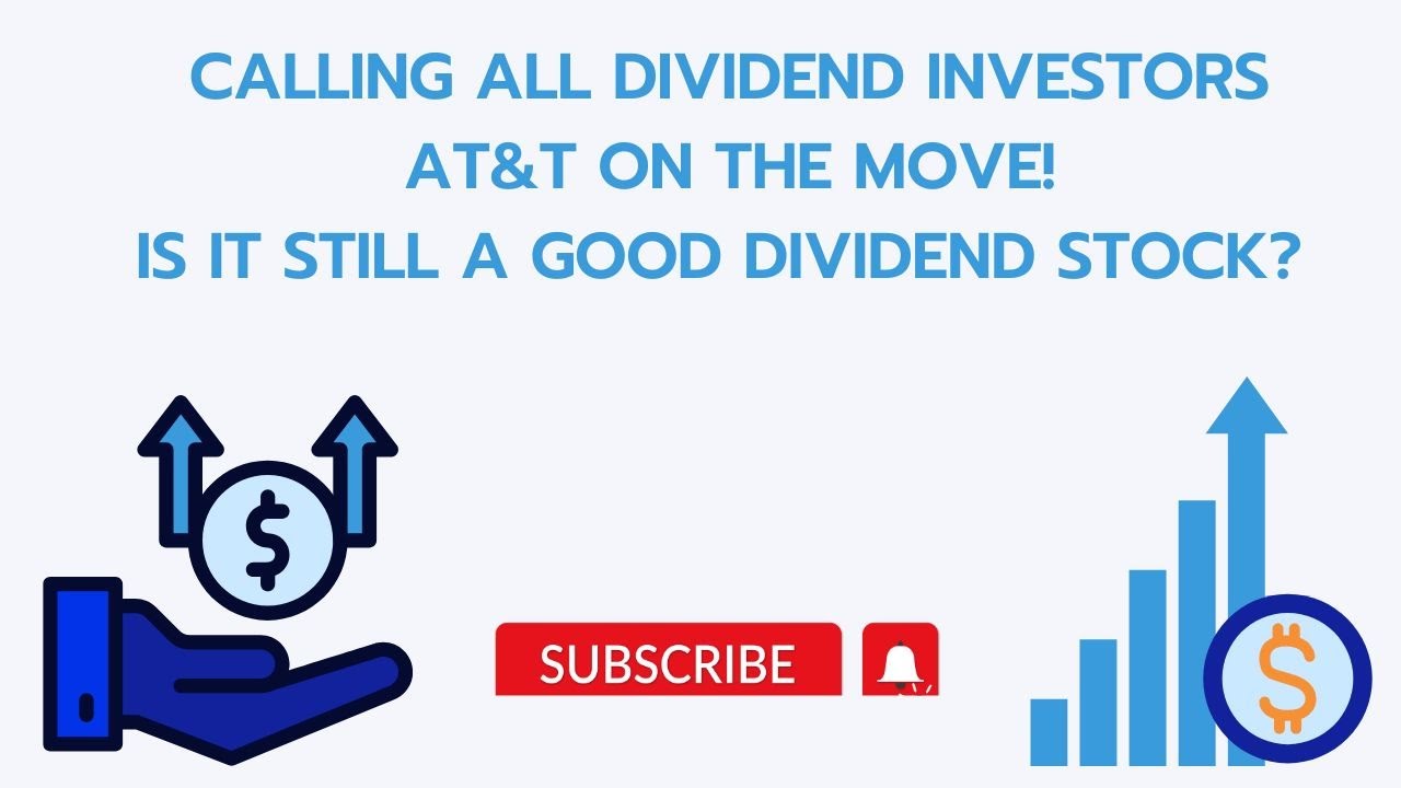 AT&T ON THE MOVE! IS IT STILL A GOOD DIVIDEND STOCK?