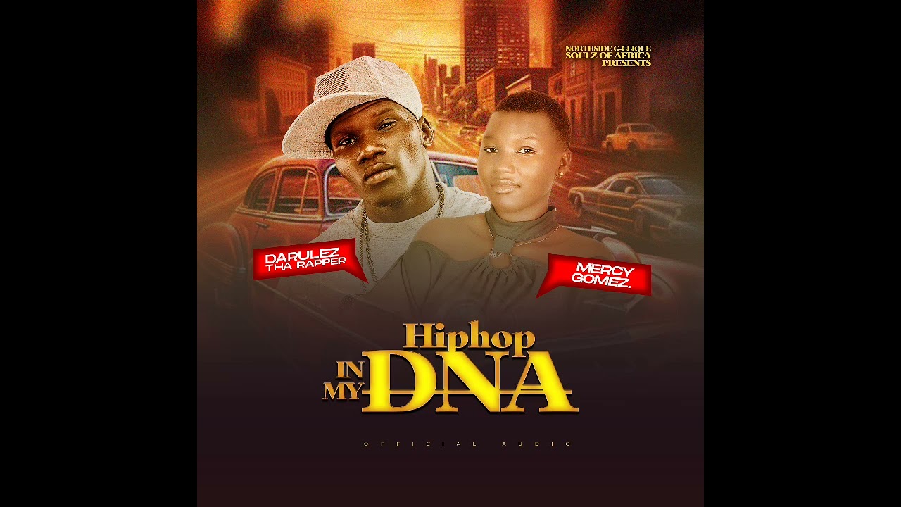 Hip hop in My DNA by Darulez Tha rapper ft Mercy Gomez.