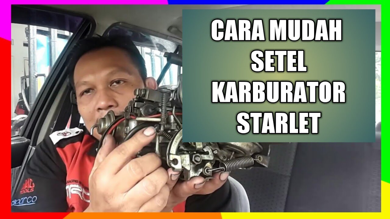 Cara Awam dan Mudah Setel Karburator Toyota Starlet