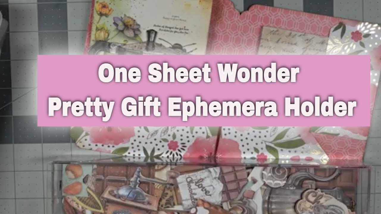 One Sheet Wonder - 12x12 Double Sided Paper Creates a Pretty Ephemera Holder