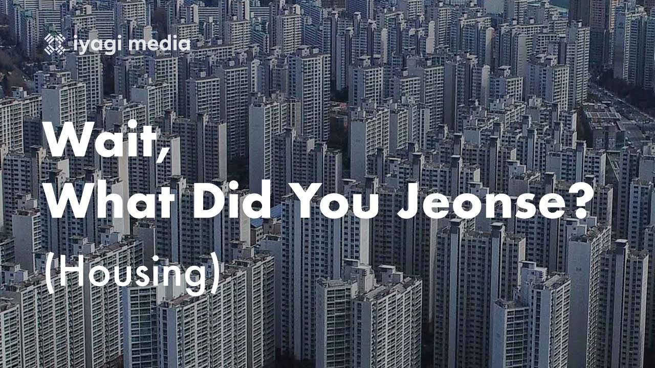 Episode 46: Wait, What Did You Jeonse? (Housing)