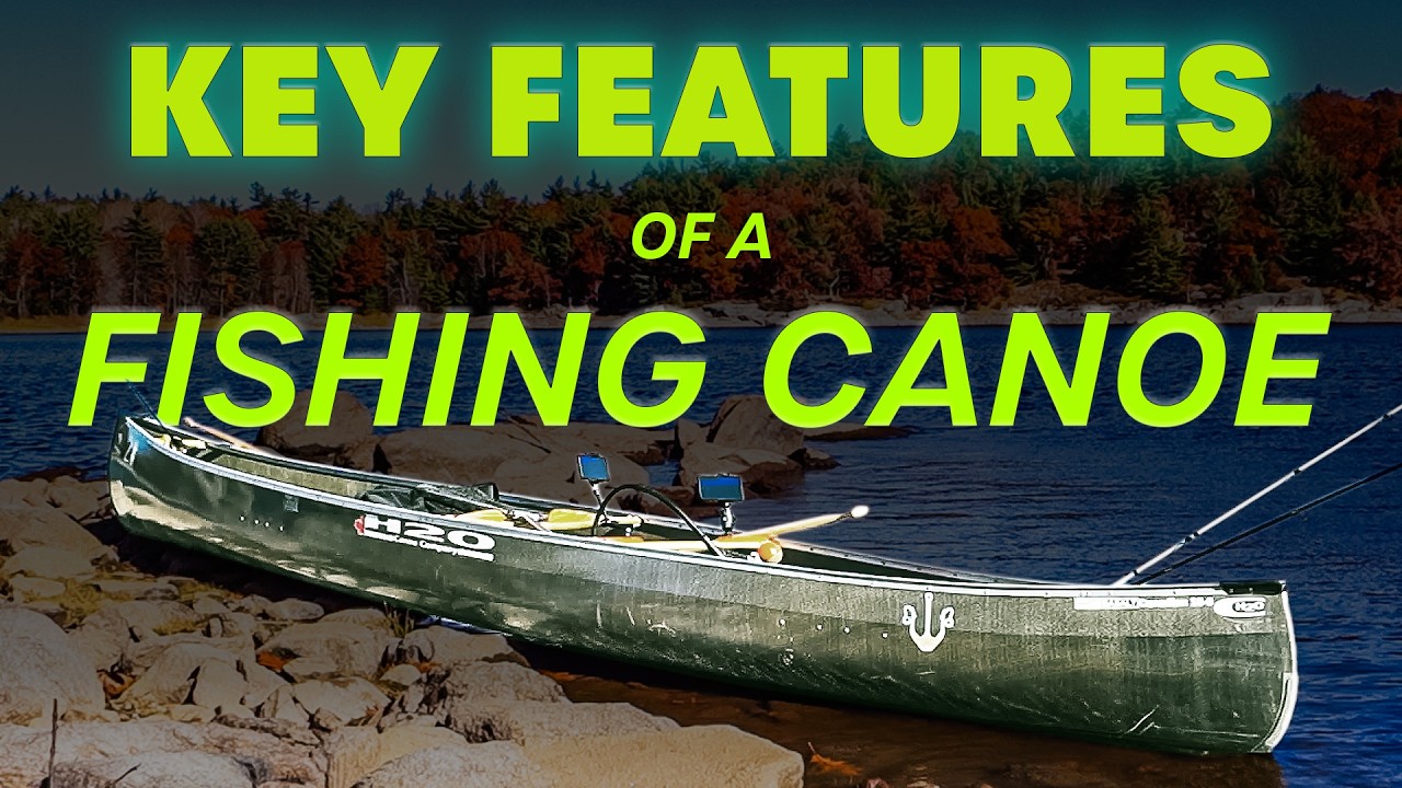 3 Features of an Ideal Fishing Canoe