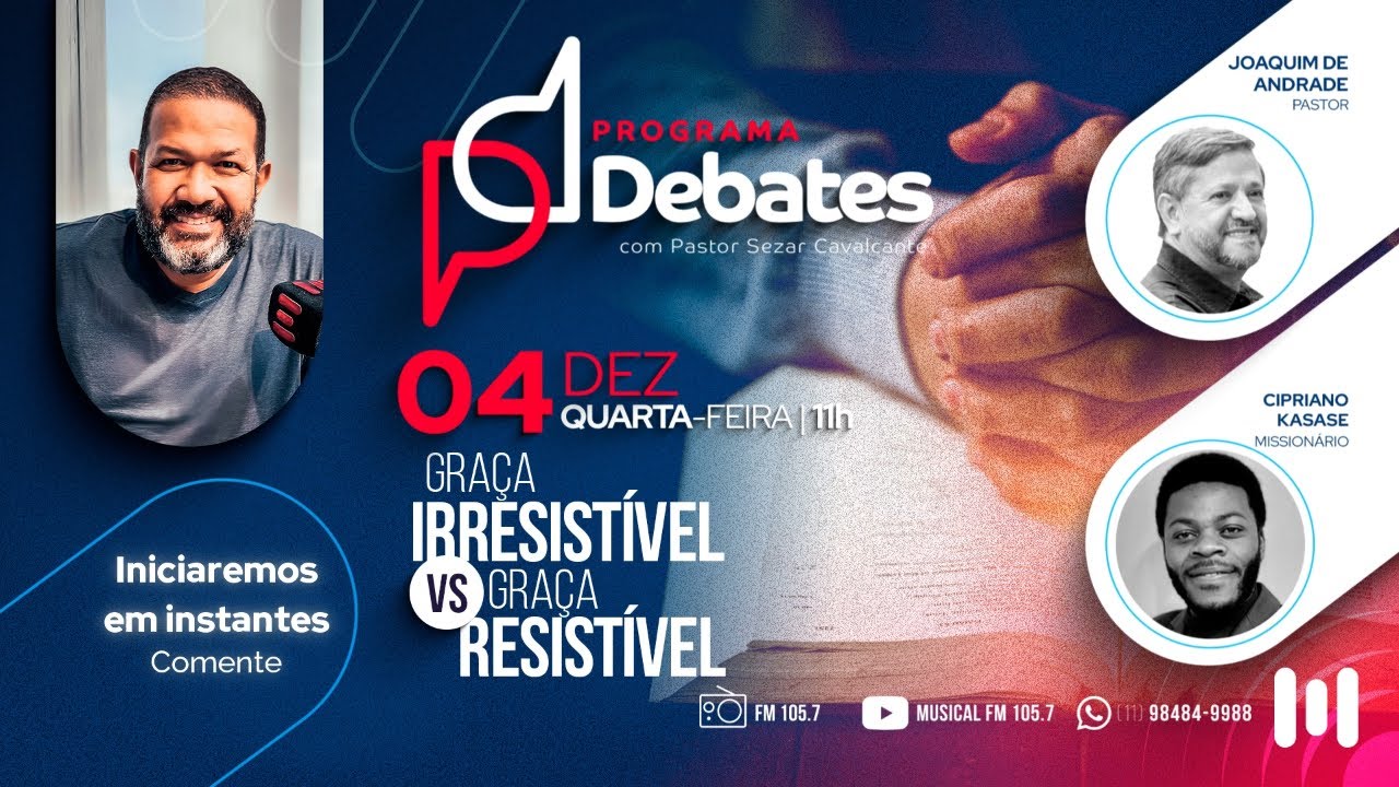 Graça Irresistível Vs Graça Resistível - Pastor Joaquim De Andrade X Miss. Cipriano Kasase