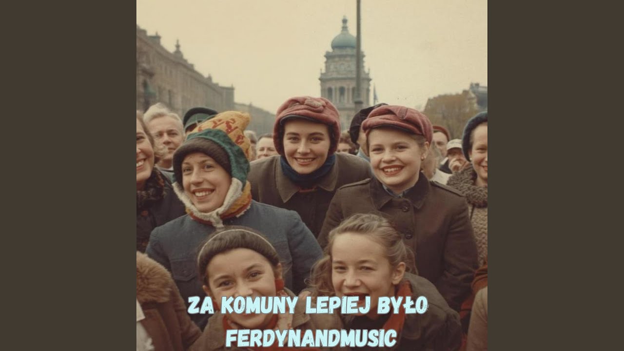 ZA KOMUNY LEPIEJ BYŁO