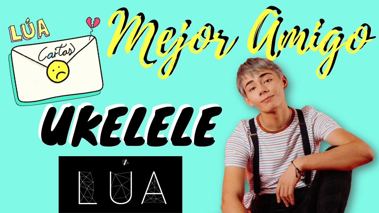 LÚA: Mejor Amigo 💔 | Tutorial Ukelele (PDF con LETRA y ACORDES)