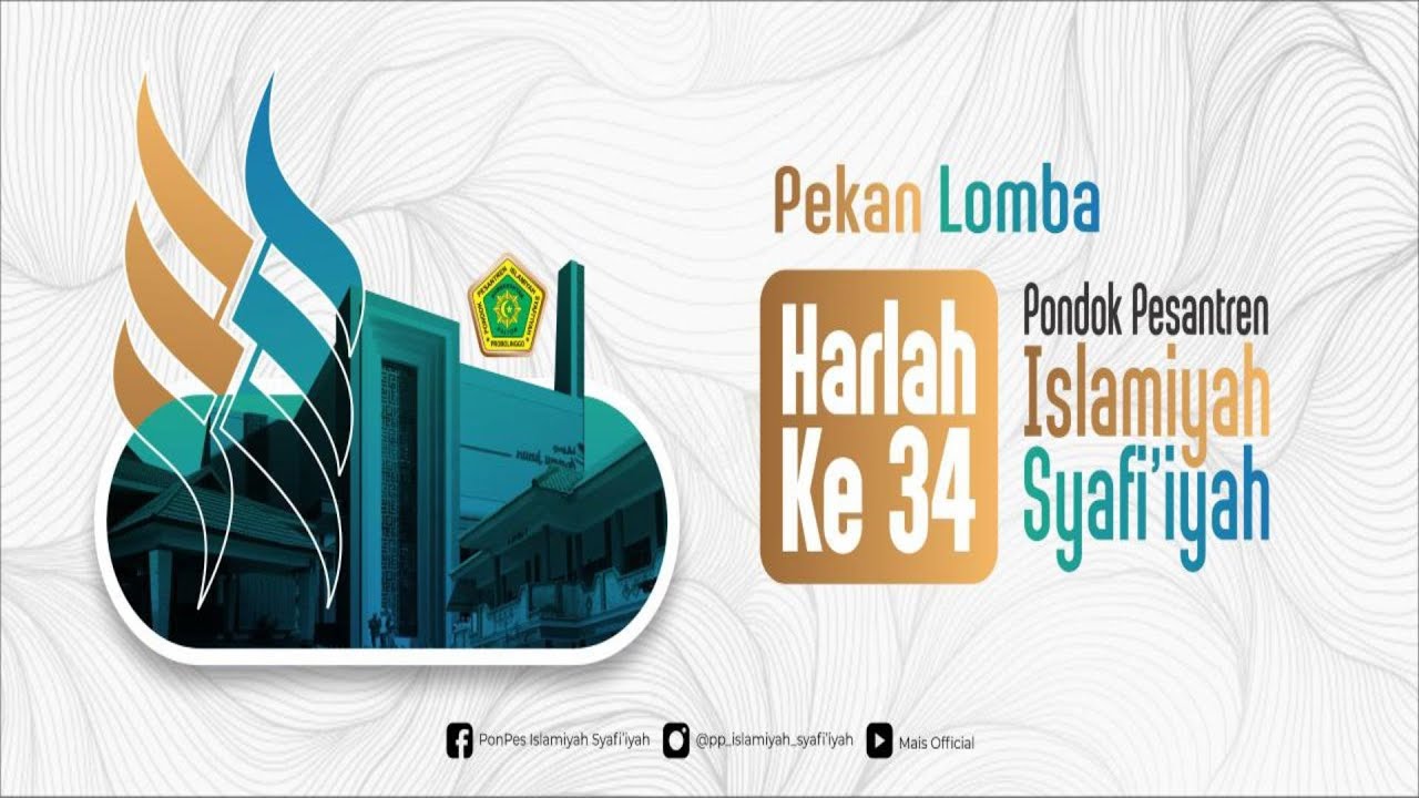 HARLAH KE - 34 PP ISLAMIYAH SYAFI'IYAH