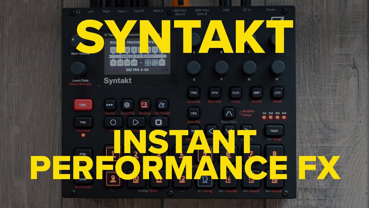 Elektron Syntakt Tutorial: Create Instant Performance Effects