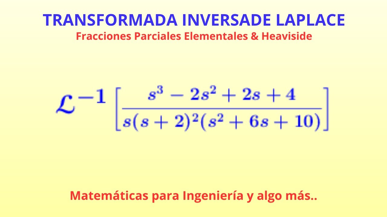 Transformada Inversa de Laplace, mediante Fracciones Parciales Directamente y con Heaviside