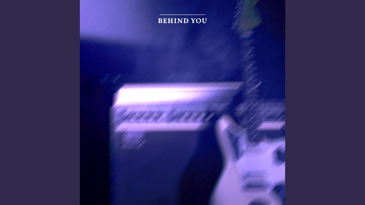 Behind You