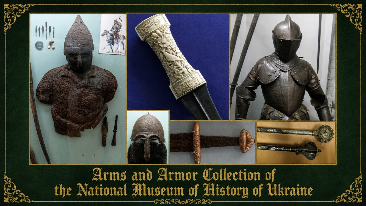 Arms and Armor Collection of the National Museum of History of Ukraine
