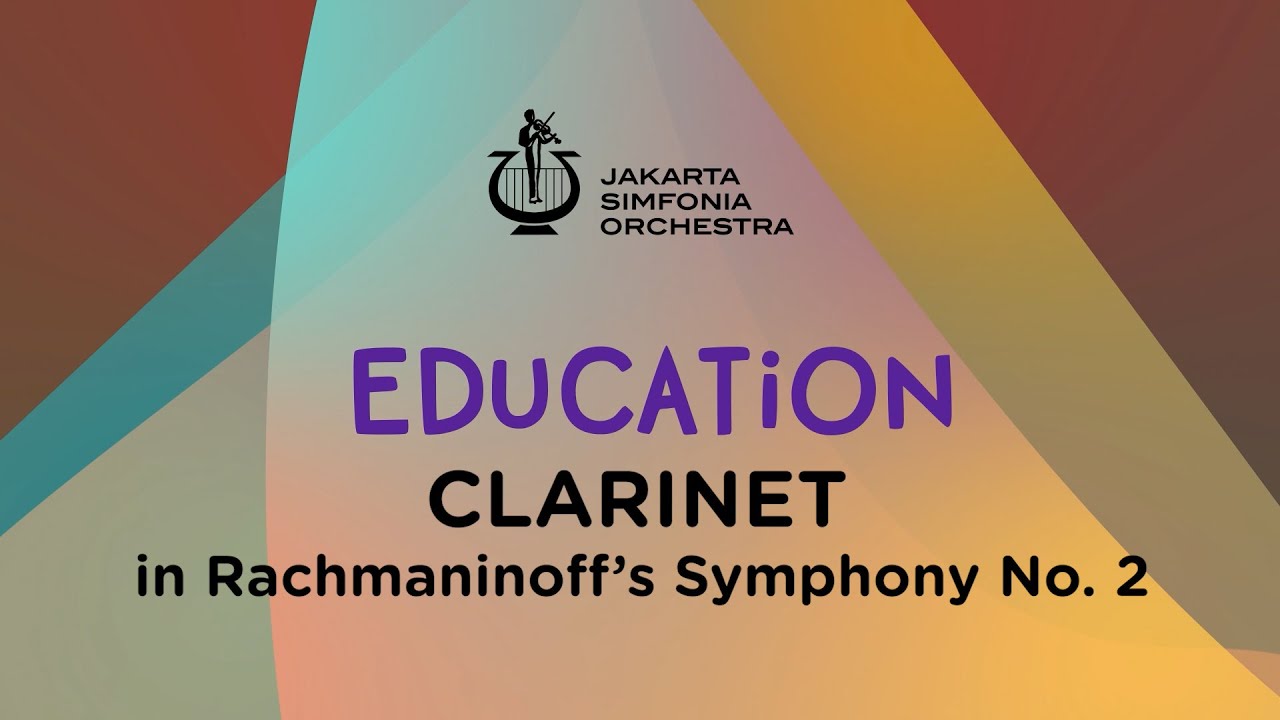 EDUCATION / CLARINET on Rachmaninoff's  &middot; Jakarta Simfonia Orchestra