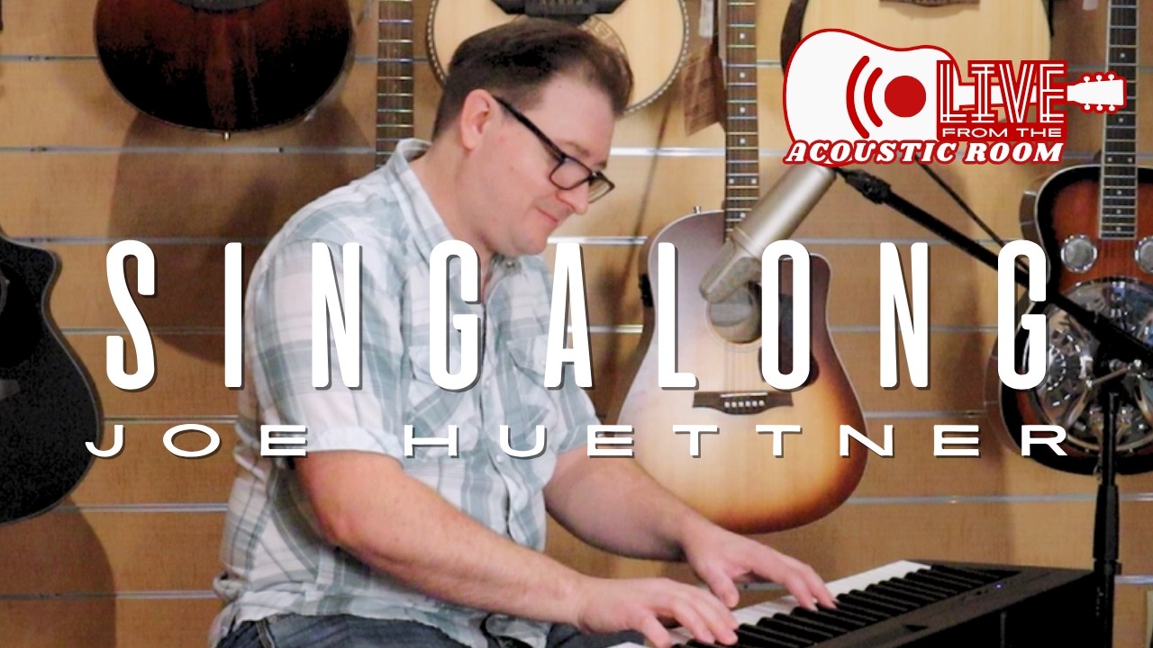 Live from the Acoustic Room: Joe Huettner-Singalong
