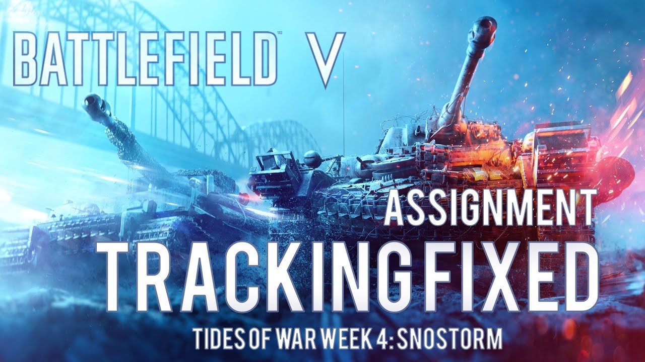 Battlefield 5: Assignment Tracking FIX! (Tides of War Week 4: Snostorm)