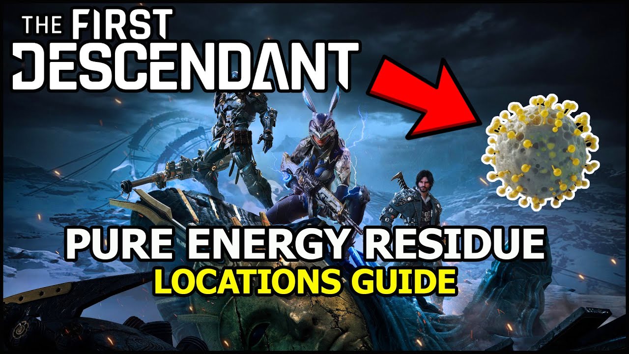 The First Descendant - Pure Energy Residue Farm Fastest Way