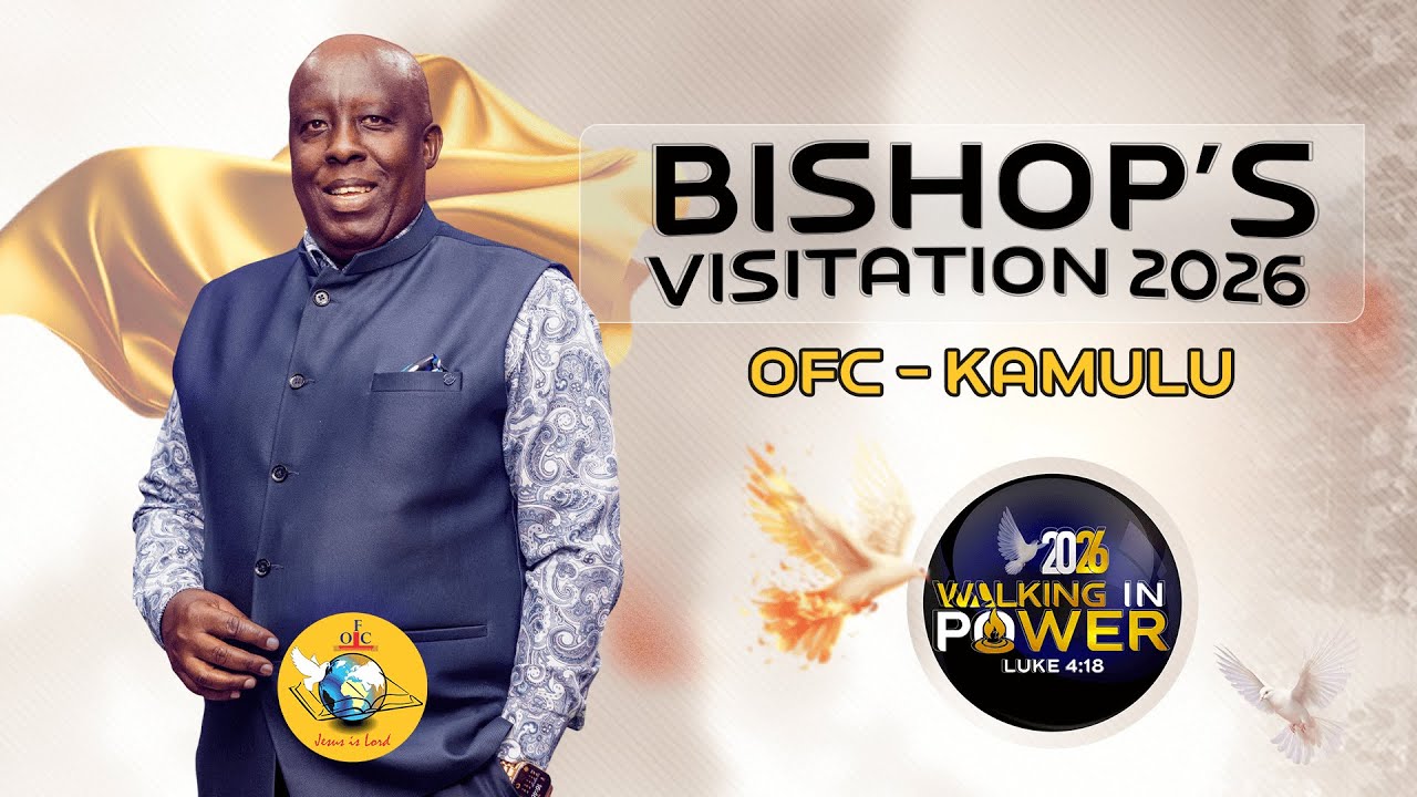 Bishop's Visitation 2026 || OFC - Kamulu || January 28, 2026