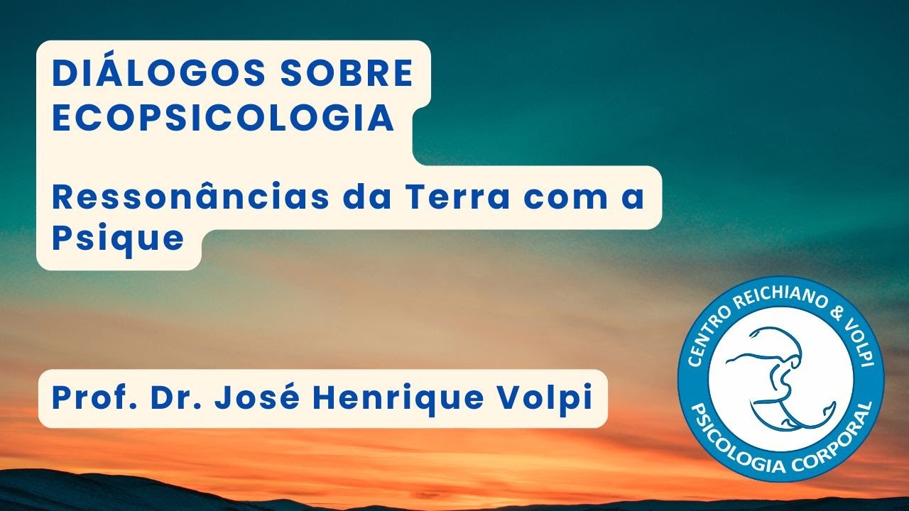 Diálogos sobre Ecopsicologia: Ressonâncias da Terra com a Psique