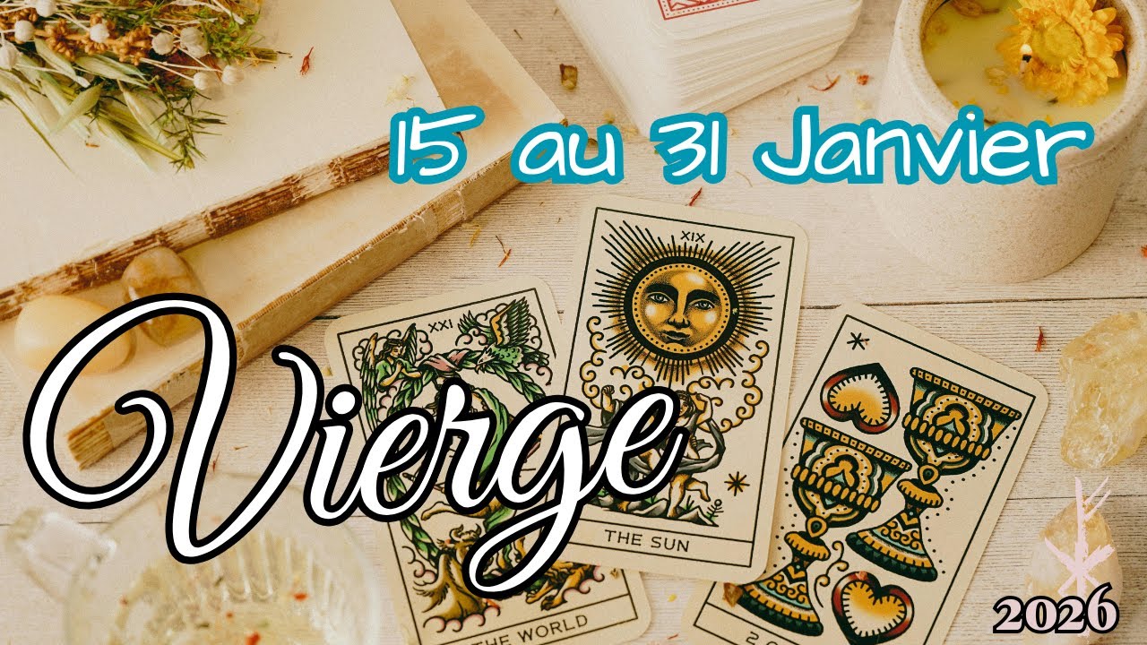 VIERGE ♍ 15 au 31 JANVIER🎄🧿Libérez vous de vos contraintes ☀️ 2026