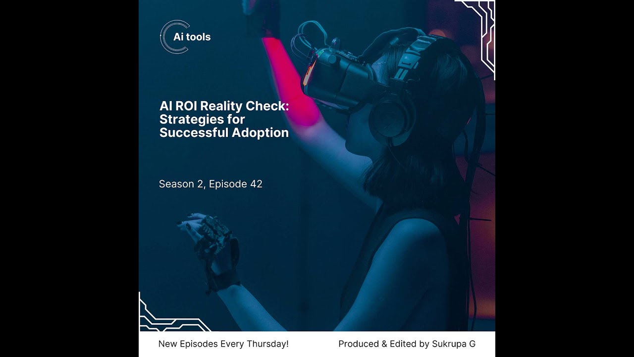 AI ROI Reality Check: Strategies for Successful Adoption