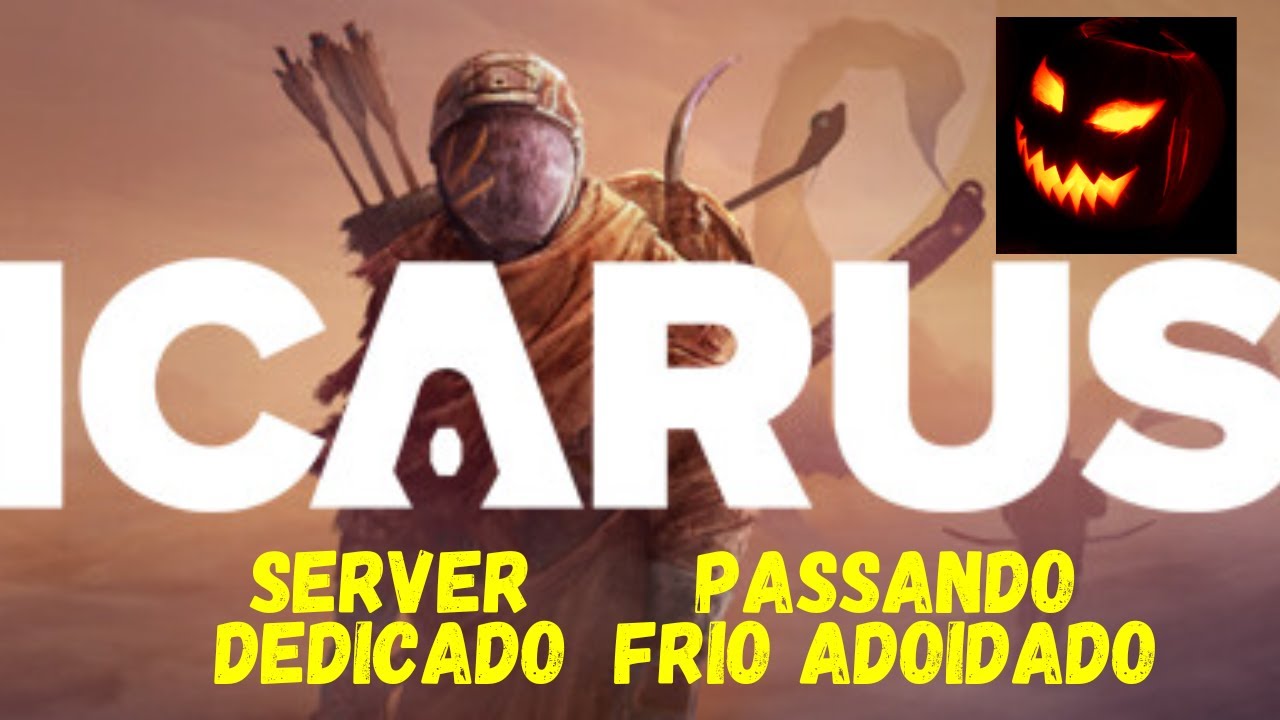 Halloween - Icarus - Passando Frio  - Server Dedicado - VPR.DIGITAL Livestream
